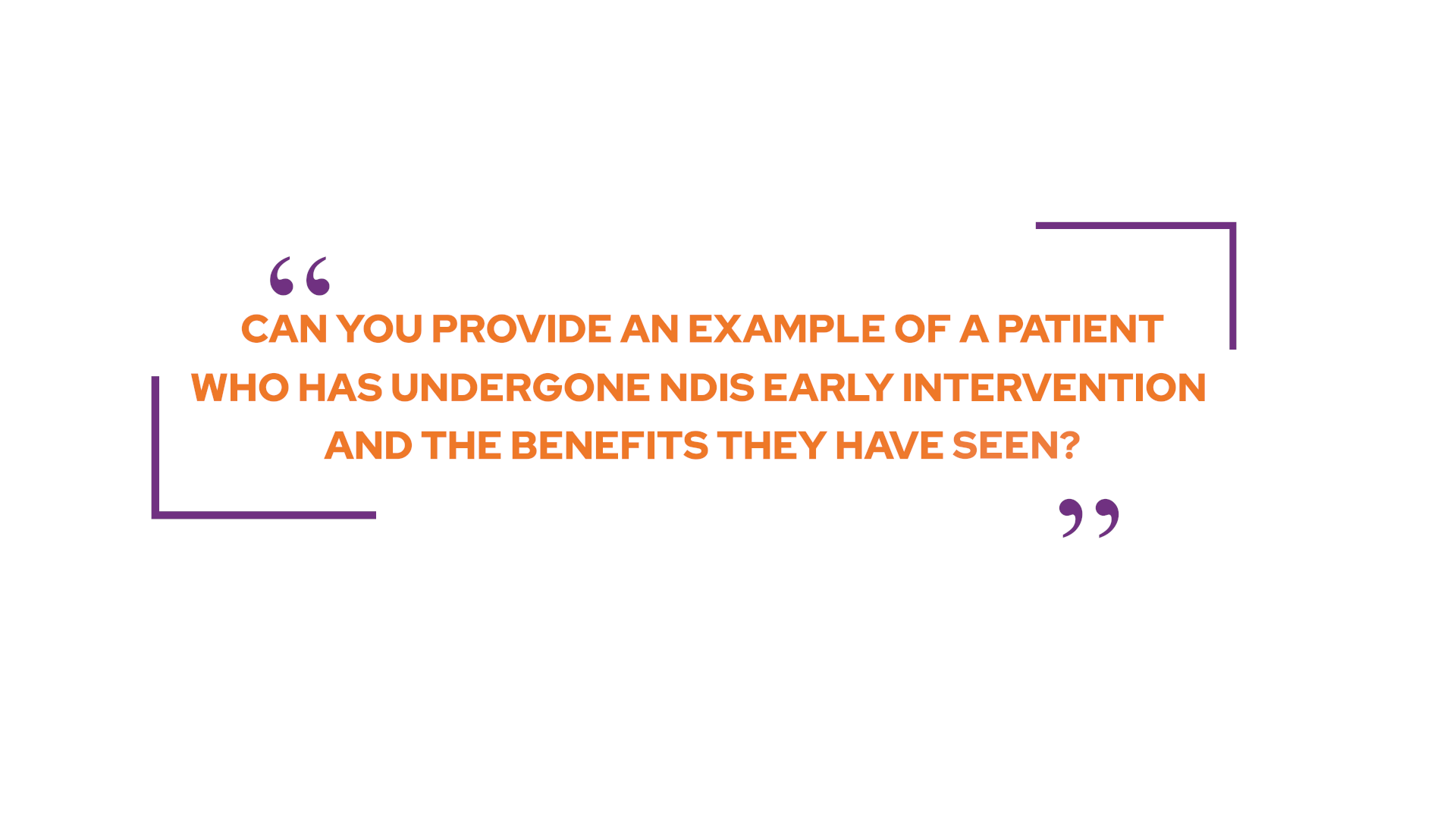 Can you provide an example of a patient who has undergone NDIS early intervention and the benefits they received?
