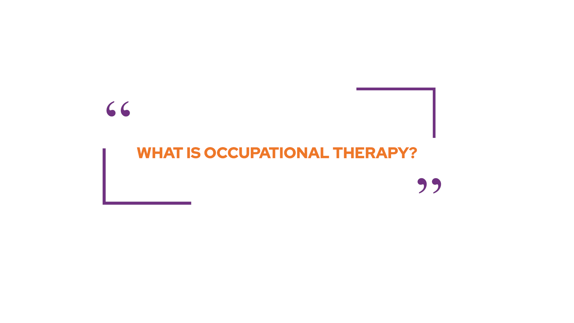What is Occupational Therapy?